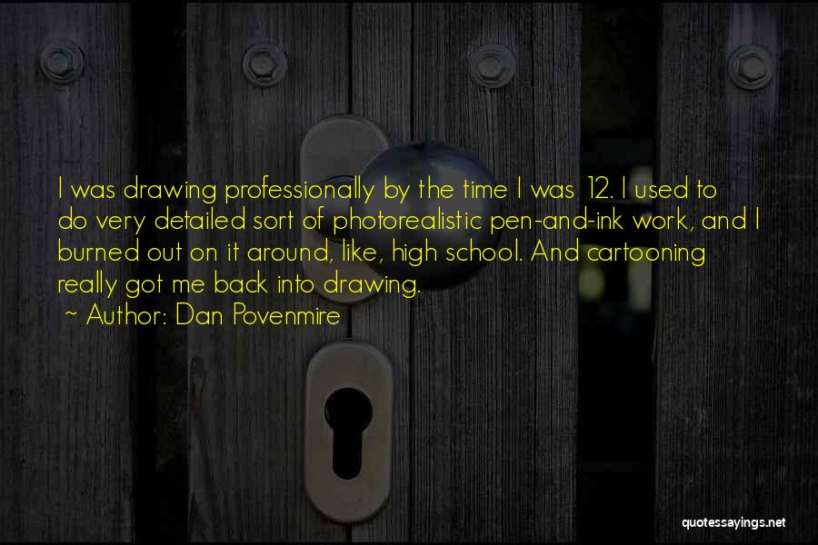 Cartooning Yourself Quotes By Dan Povenmire