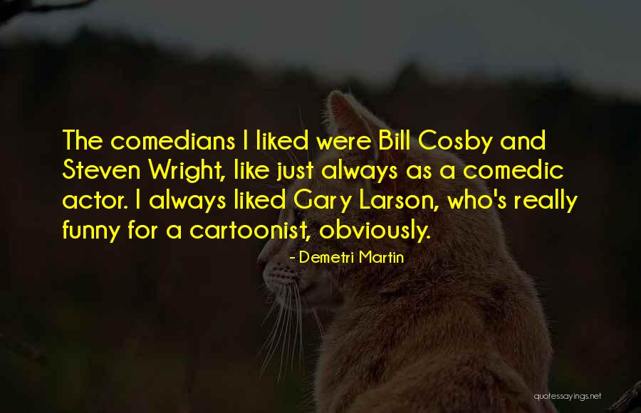 Cartoonist Quotes By Demetri Martin Cartoonist Quotes By Demetri Martin