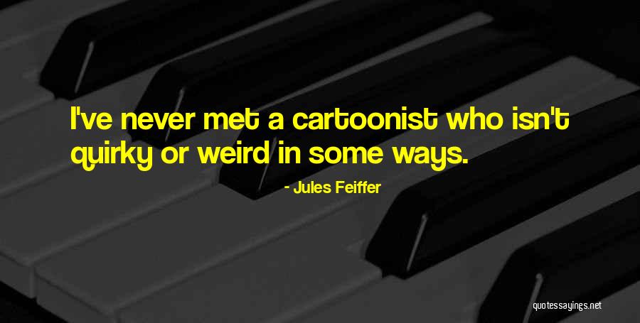 Cartoonist Quotes By Jules Feiffer Cartoonist Quotes By Jules Feiffer