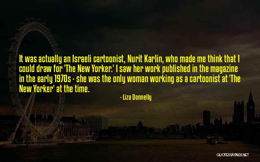 Cartoonist Quotes By Liza Donnelly Cartoonist Quotes By Liza Donnelly