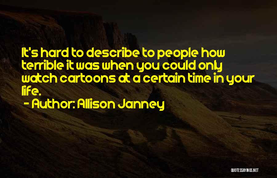 Cartoons And Life Quotes By Allison Janney