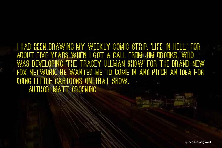 Cartoons And Life Quotes By Matt Groening