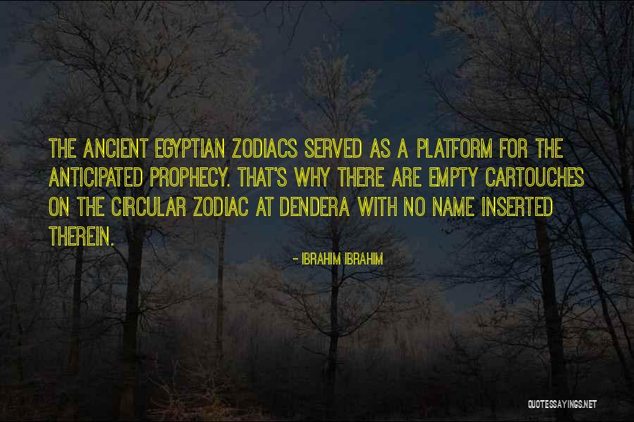 Cartouches Quotes By Ibrahim Ibrahim Cartouches Quotes By Ibrahim Ibrahim