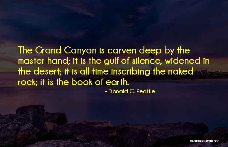 Carven Quotes By Donald C. Peattie Carven Quotes By Donald C. Peattie