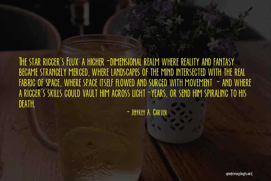 Carver Quotes By Jeffrey A. Carver