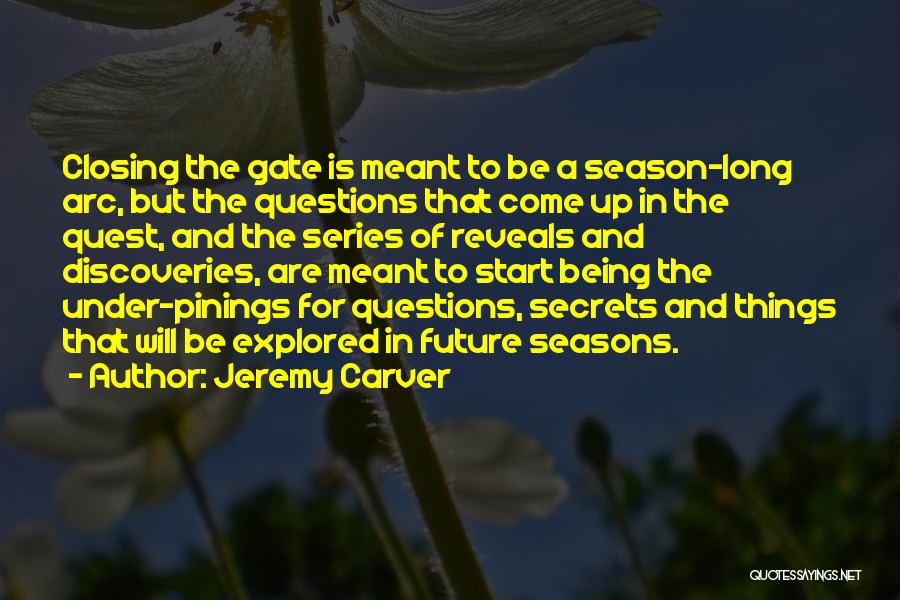 Carver Quotes By Jeremy Carver