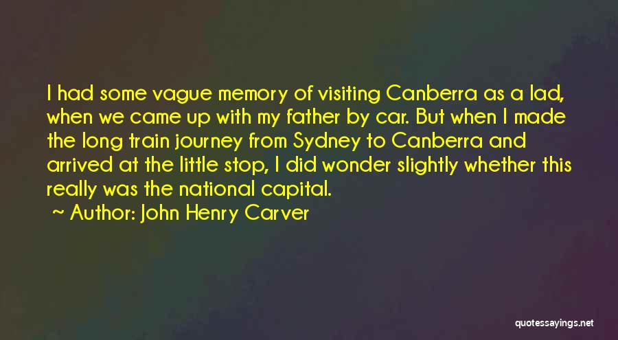 Carver Quotes By John Henry Carver