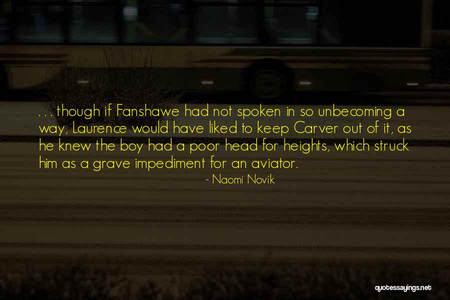 Carver Quotes By Naomi Novik