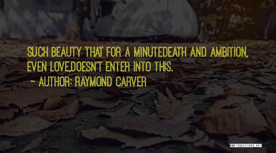 Carver Quotes By Raymond Carver