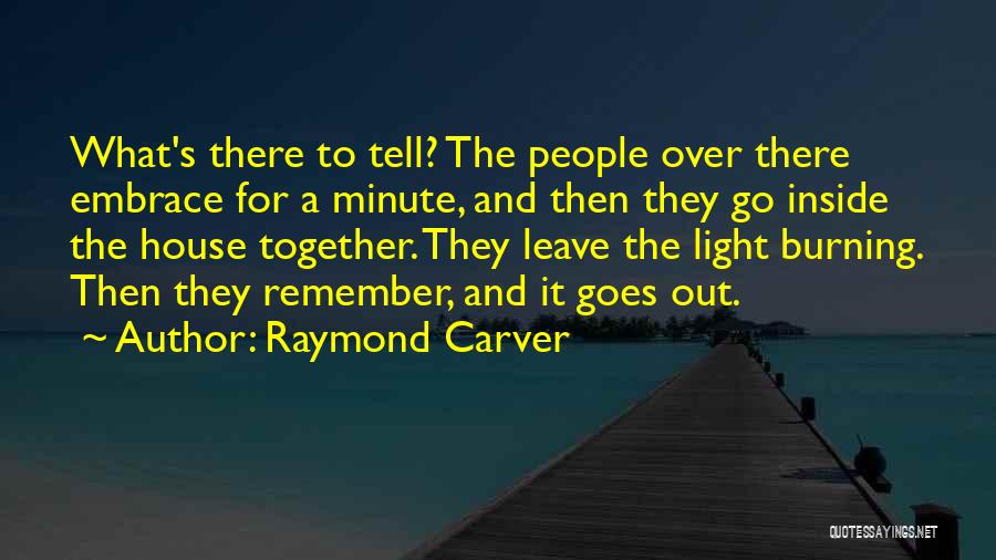 Carver Quotes By Raymond Carver