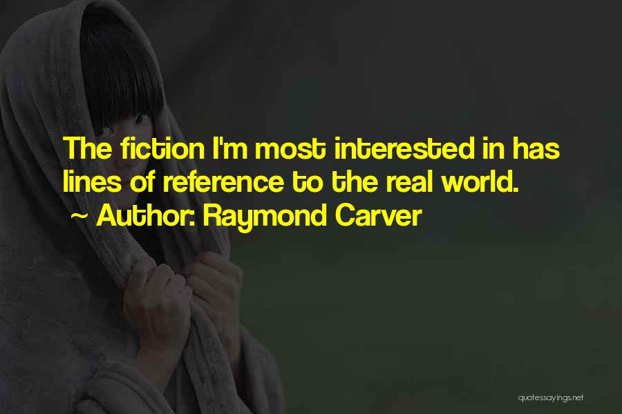 Carver Quotes By Raymond Carver