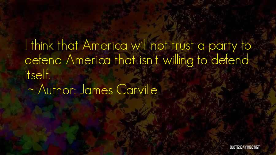 Carville Quotes By James Carville