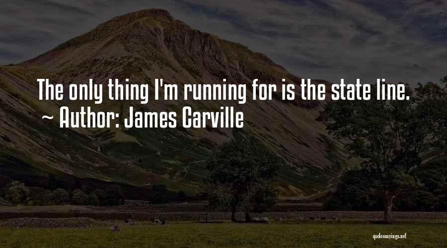 Carville Quotes By James Carville