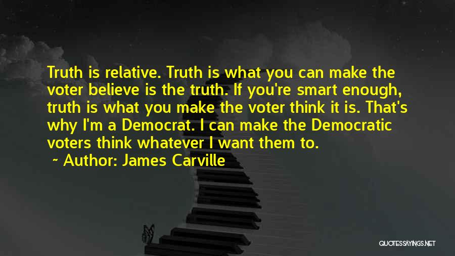 Carville Quotes By James Carville