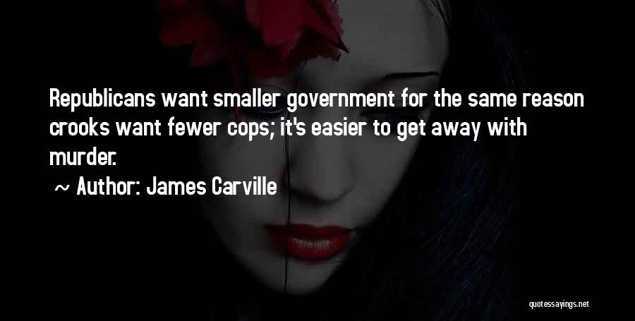 Carville Quotes By James Carville