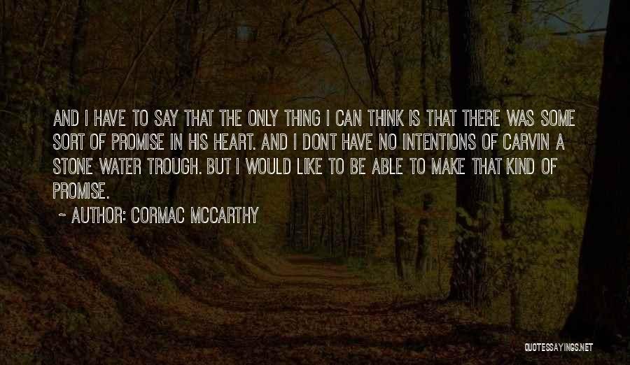 Carvin Quotes By Cormac McCarthy