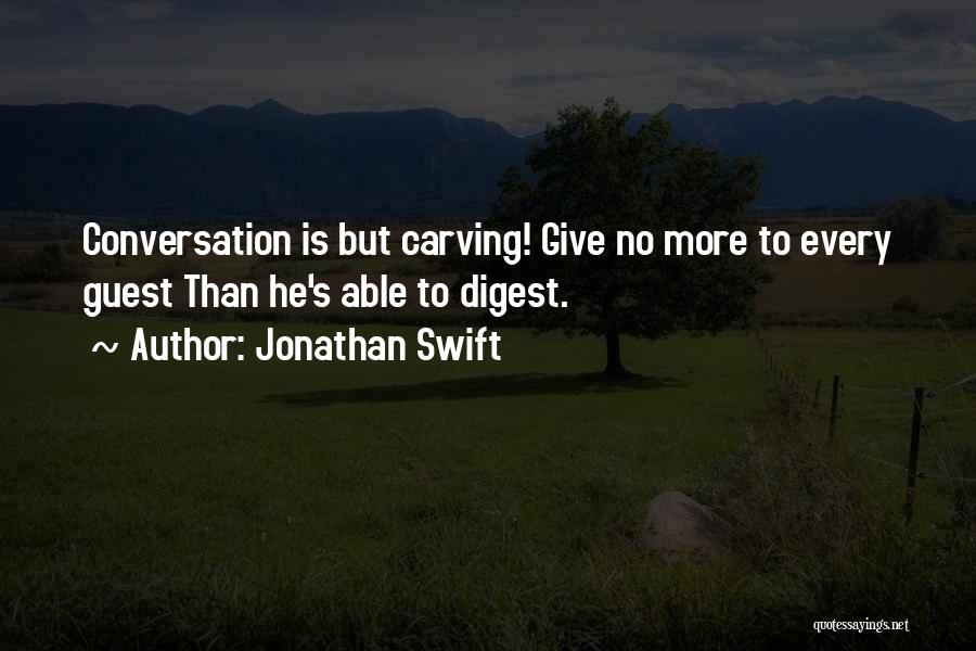 Carving Quotes By Jonathan Swift