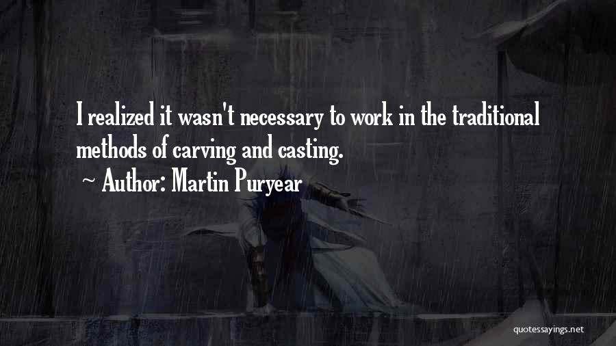 Carving Quotes By Martin Puryear