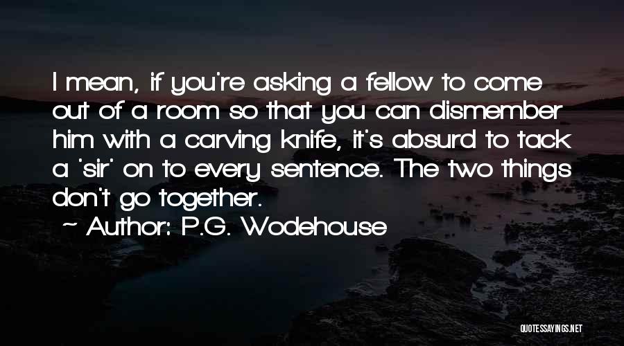 Carving Quotes By P.G. Wodehouse