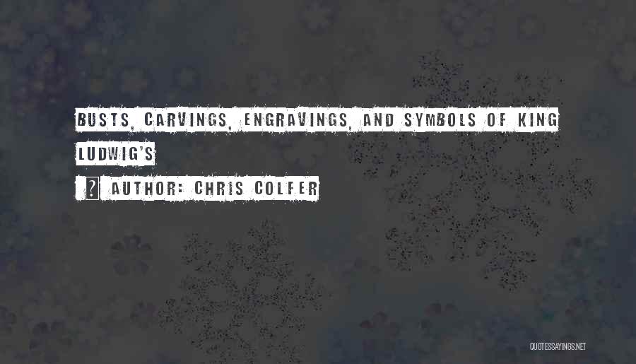 Carvings Quotes By Chris Colfer