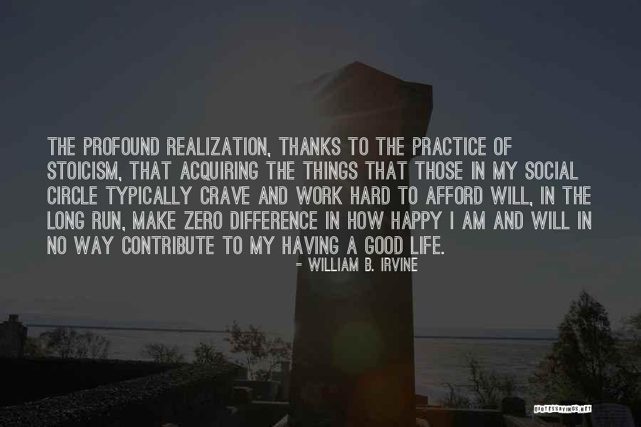 Carwin Realty Quotes By William B. Irvine