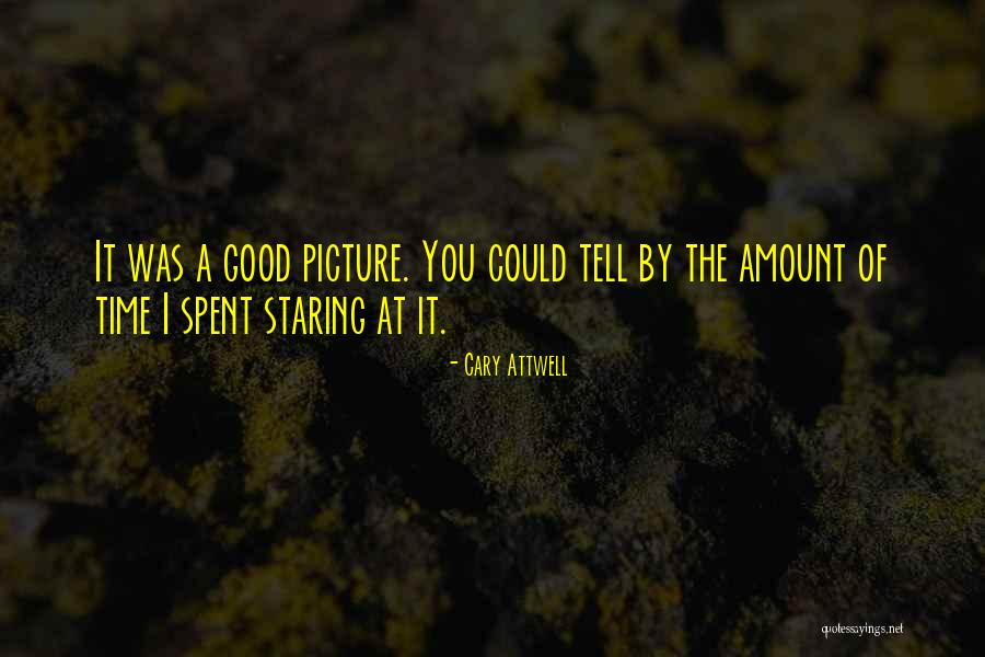 Cary Attwell Quotes 1573580 Cary Attwell Quotes 1573580