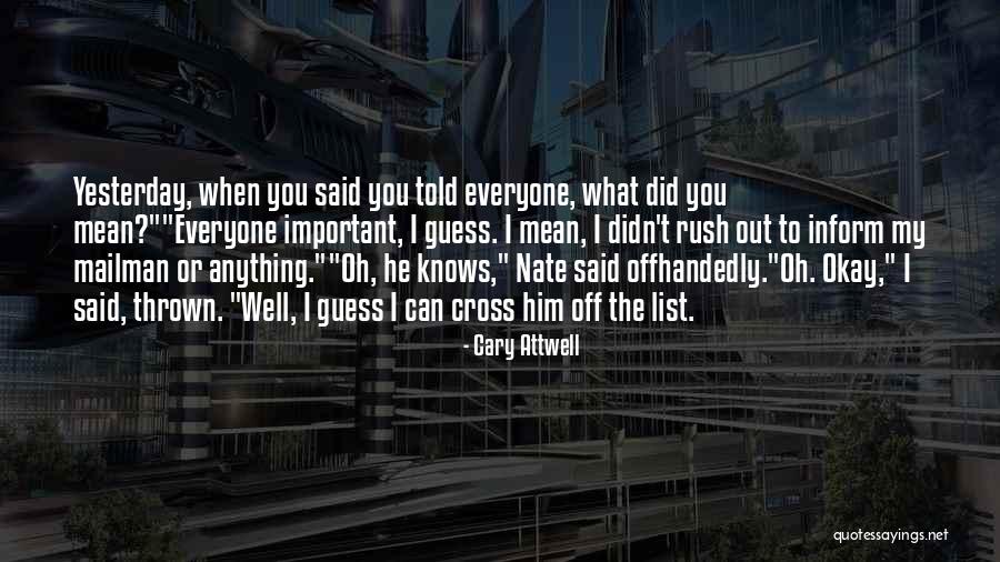 Cary Attwell Quotes 1771509