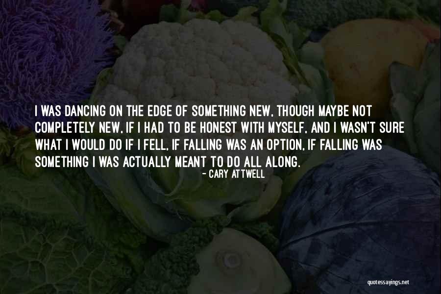Cary Attwell Quotes 1923887 Cary Attwell Quotes 1923887