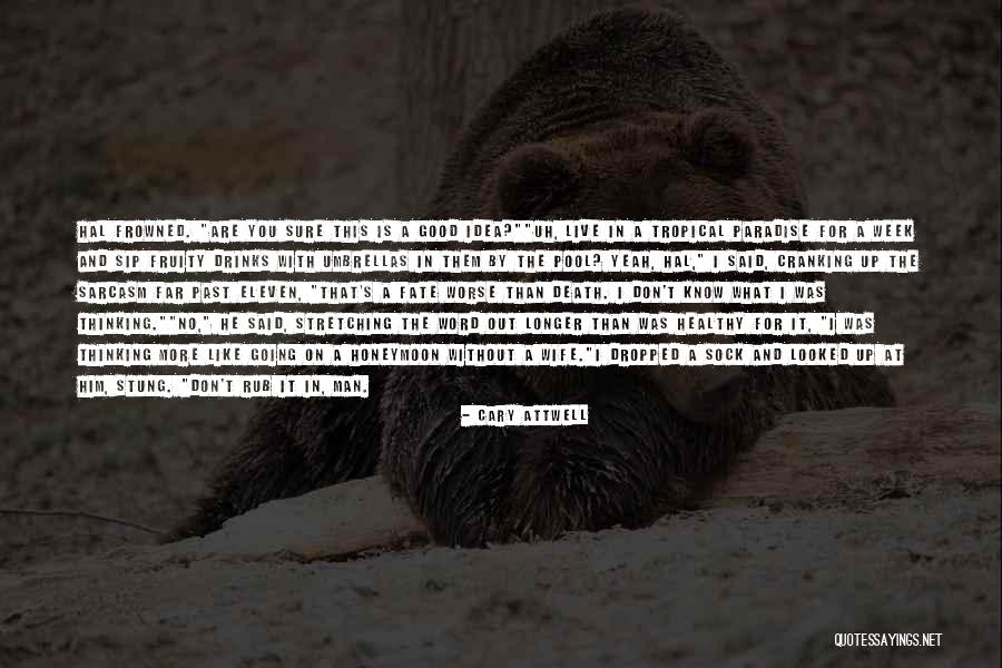 Cary Attwell Quotes 680681 Cary Attwell Quotes 680681