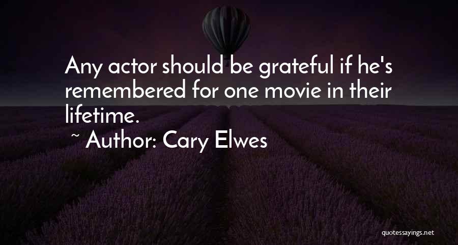 Cary Elwes Movie Quotes By Cary Elwes