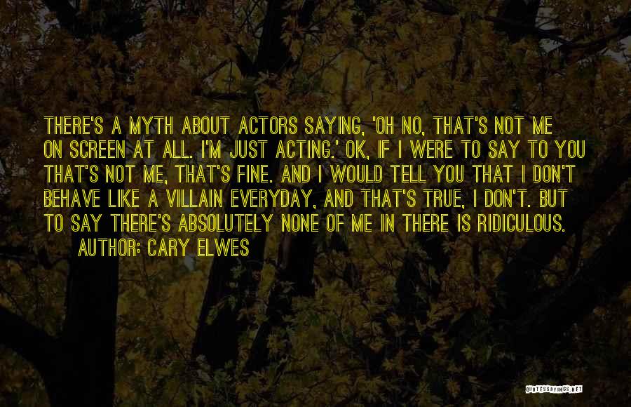 Cary Elwes Quotes 2203447