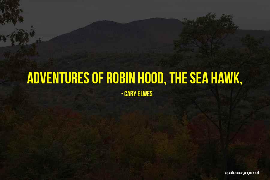 Cary Elwes Quotes 533071 Cary Elwes Quotes 533071