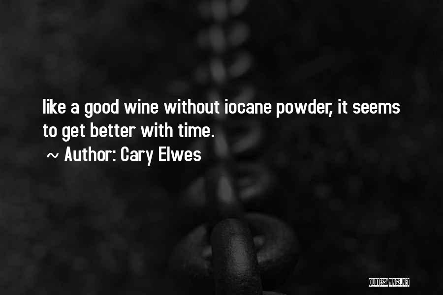 Cary Elwes Quotes 724292