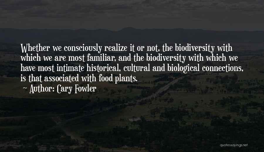 Cary Fowler Quotes 1039501