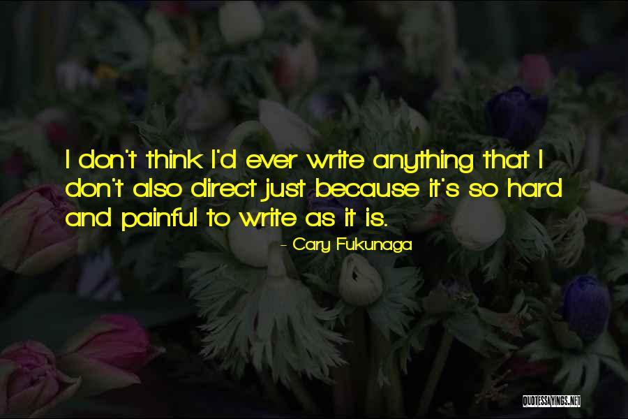 Cary Fukunaga Quotes 123119