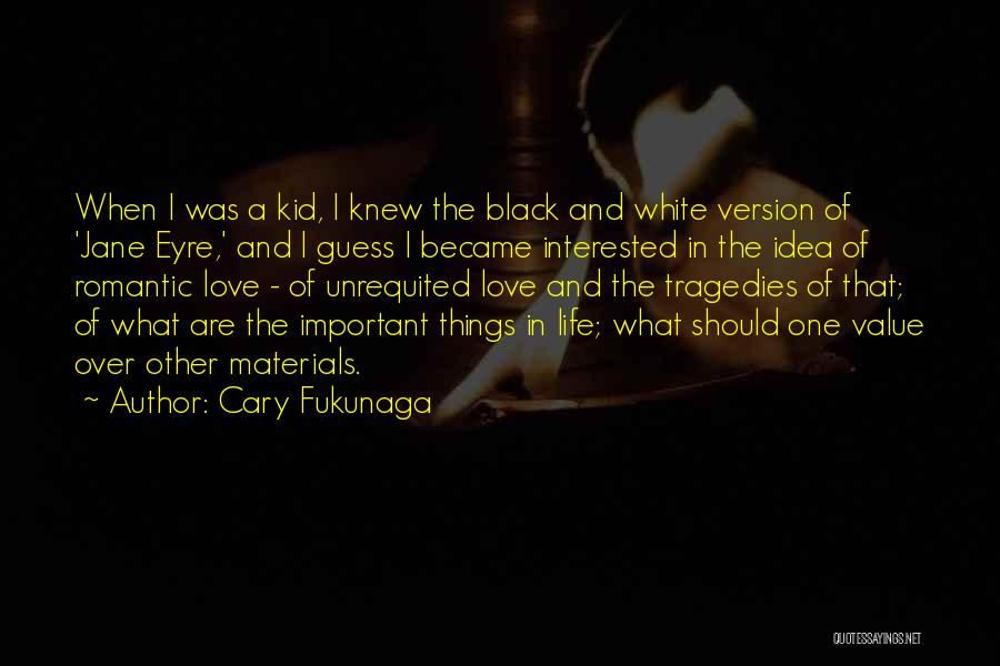 Cary Fukunaga Quotes 1268271
