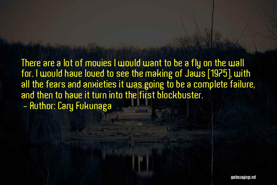 Cary Fukunaga Quotes 1318083