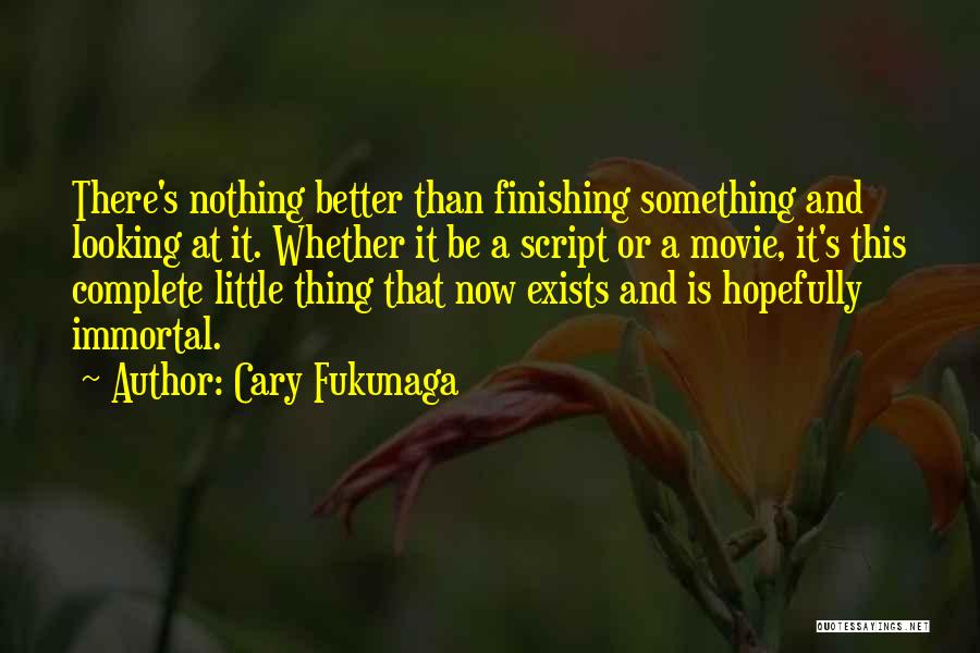 Cary Fukunaga Quotes 1655727