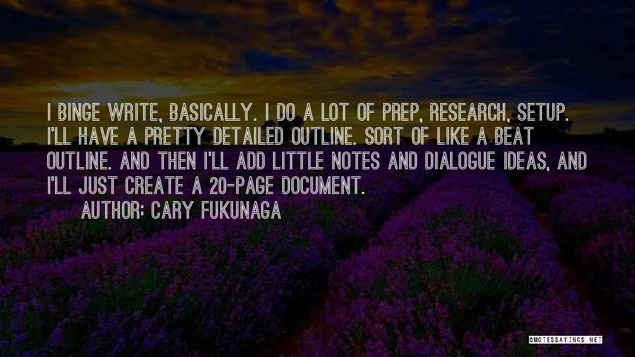 Cary Fukunaga Quotes 1677818