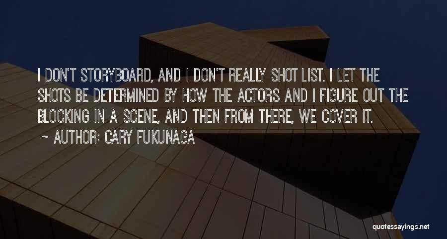 Cary Fukunaga Quotes 1892426