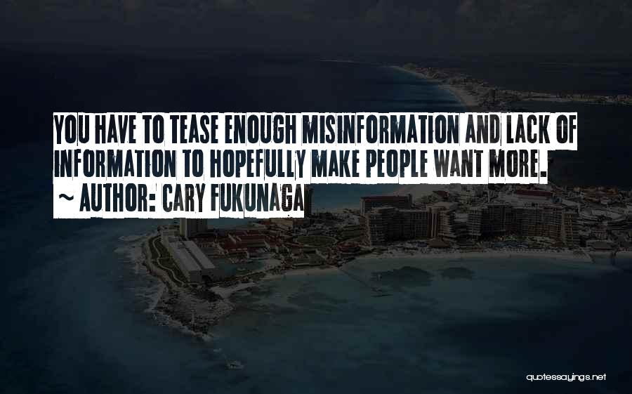 Cary Fukunaga Quotes 1913680