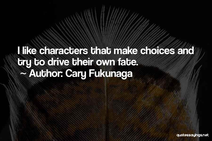 Cary Fukunaga Quotes 2270876