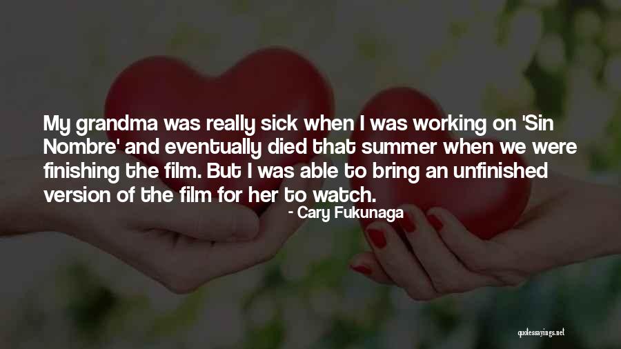 Cary Fukunaga Quotes 293670