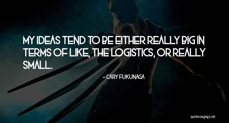 Cary Fukunaga Quotes 768224