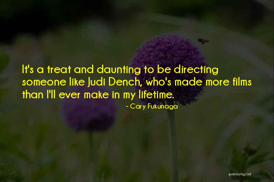 Cary Fukunaga Quotes 816107