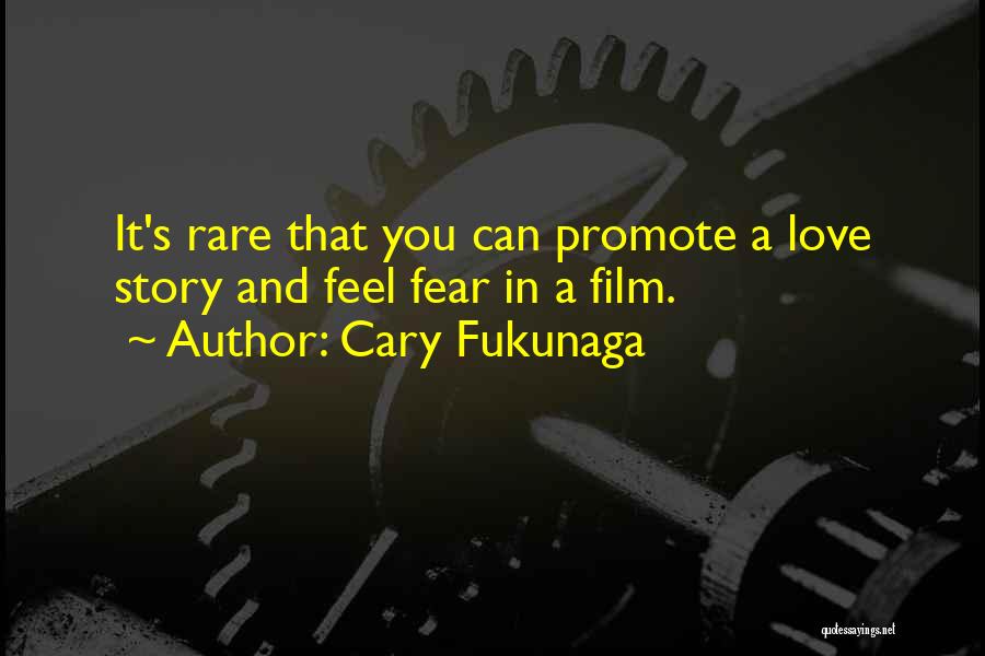 Cary Fukunaga Quotes 820971