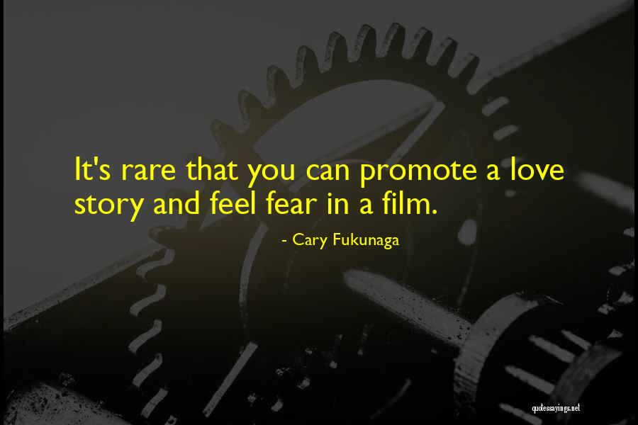 Cary Fukunaga Quotes 820971