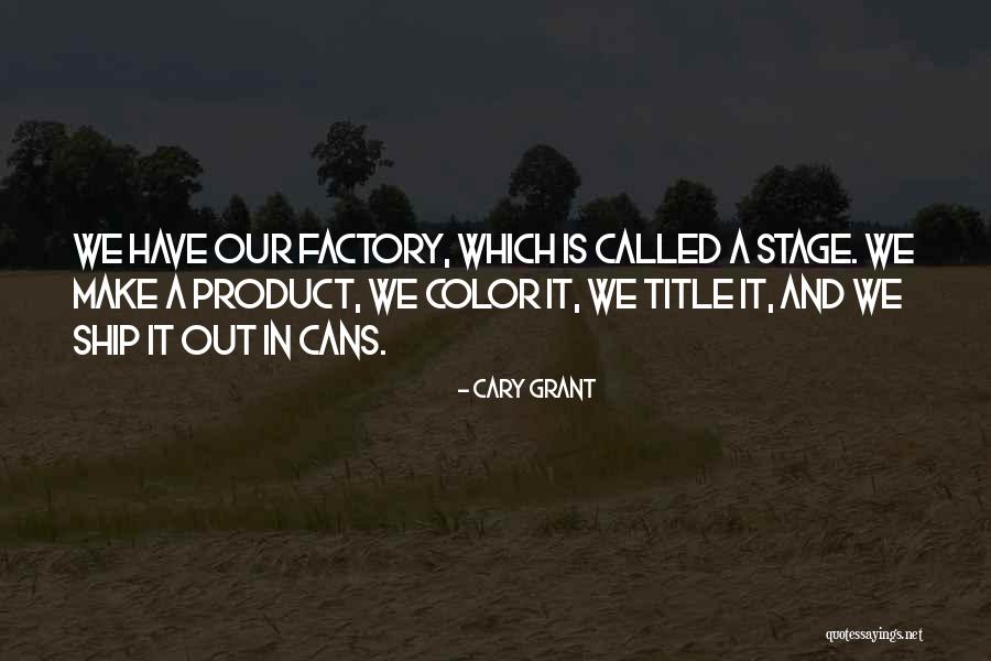 Cary Grant Quotes 1470093