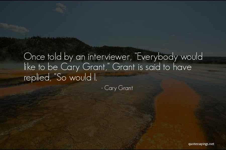 Cary Grant Quotes 448181 Cary Grant Quotes 448181