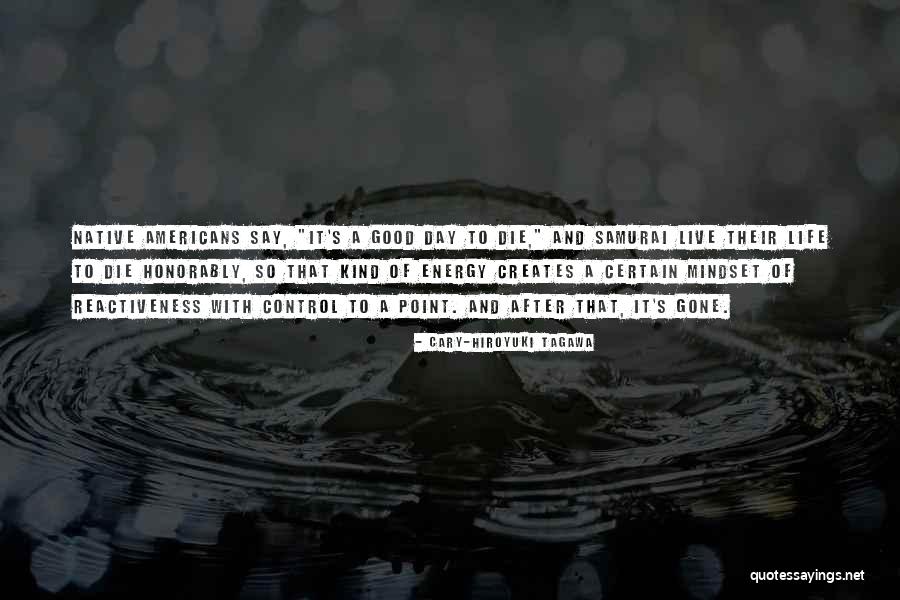 Cary-Hiroyuki Tagawa Quotes 1375058 Cary-Hiroyuki Tagawa Quotes 1375058